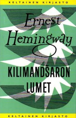 HEMINGWAY, ERNEST: Kilimandšaron lumet (KK 17)