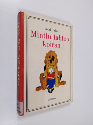 Anni Polva : Minttu tahtoo koiran