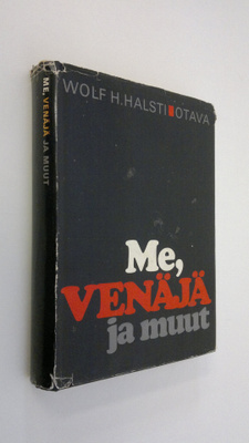 Wolf H. Halsti : Me, Venäjä ja muut
