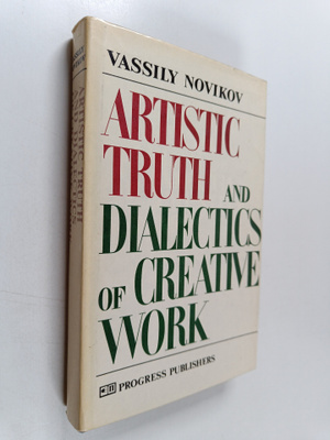 Vassily Novikov : Artistic truth and dialectics of creati...