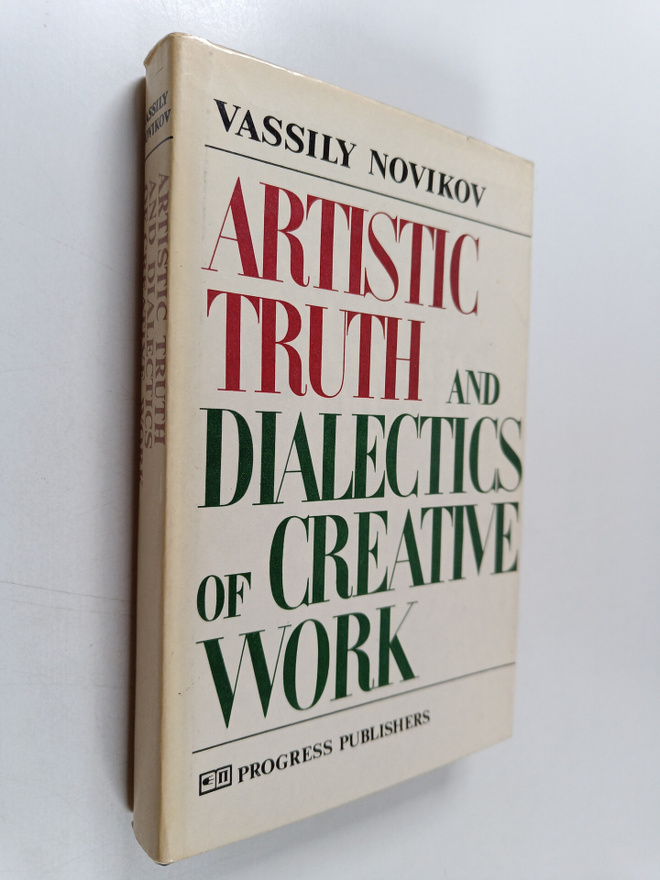 Vassily Novikov : Artistic truth and dialectics of creati...