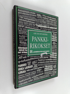 Ari Huhtamäki : Pankkirikokset : kotimaiseen oikeuskäytän...