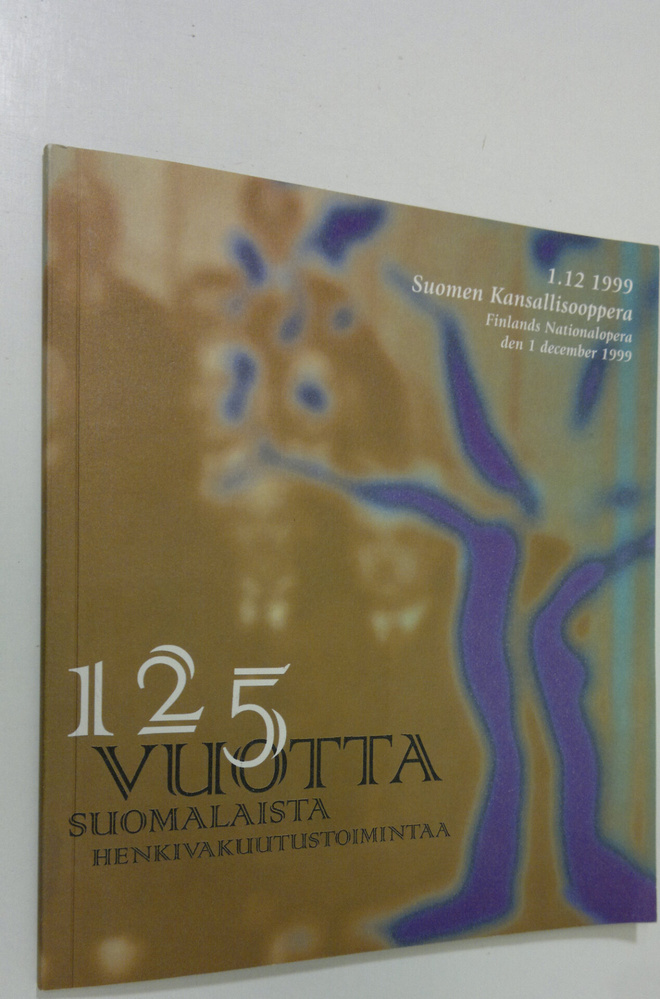 125 Kaleva : Suomen kansallisooppera 1.12.1999 = Finlands...