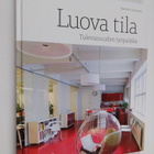 Maaretta Tukiainen : Luova tila : tulevaisuuden työpaikka - pikkukuva 1