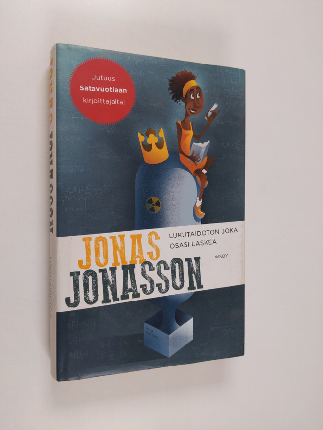 Jonas Jonasson : Lukutaidoton joka osasi laskea