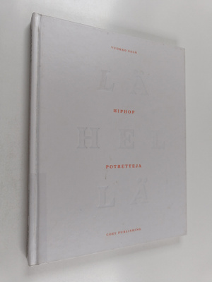 Vuokko Salo : Lähellä : Hiphop-potretteja