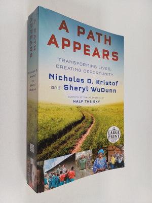 Nicholas D. Kristof ym. : A Path Appears - Transforming L...