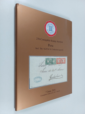 270 Corinphila stamp auction : monday 7 june 2021 : peru ...