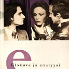 Raimo Kinisjärvi ym. (toim.): Elokuva ja analyysi - pikkukuva 1