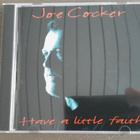 CD: Joe Cocker - Have A Little Faith (1994) - pikkukuva 1