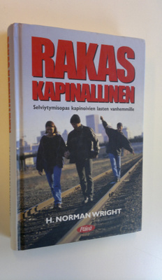 H. Norman Wright : Rakas kapinallinen : selviytymisopas k...