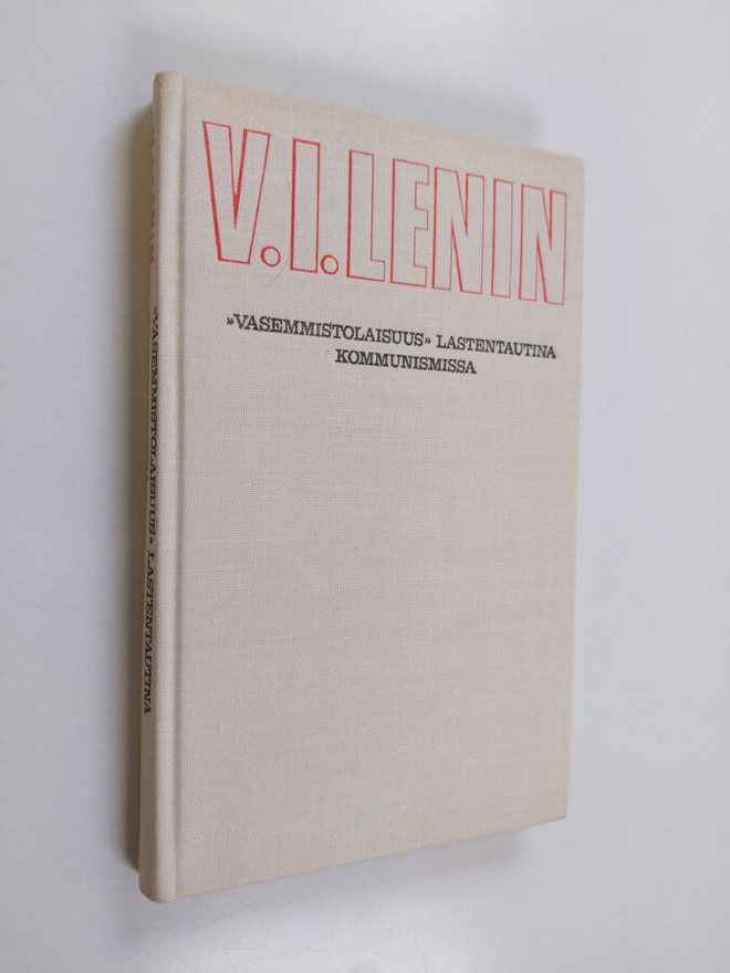 V. I. Lenin : Vasemmistolaisuus lastentautina kommunismissa