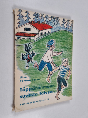 Liisa Portaankorva : Töppäränmäen suvesta talveen