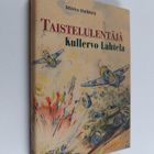 Mikko Heikkilä : Taistelulentäjä Kullervo Lahtela - pikkukuva 1