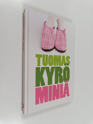Tuomas Kyrö : Miniä (signeerattu)