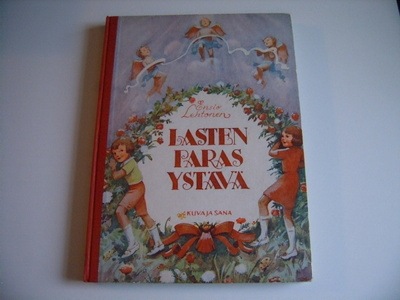 Ensio Lehtonen: LASTEN PARAS YSTÄVÄ (kuv. Eeli Jaatinen)