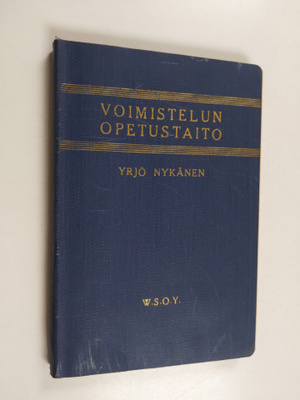 Yrjö Nykänen : Voimistelun opetustaito : opettajille ja v...