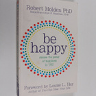 Robert Holden : Be happy : release the power of happiness... - pikkukuva 1