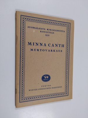 Minna Canth : Murtovarkaus : näytelmä viidessä kuvauksessa