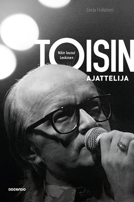 Linda Huhtinen: Toisinajattelija - Näin lausui Leskinen
