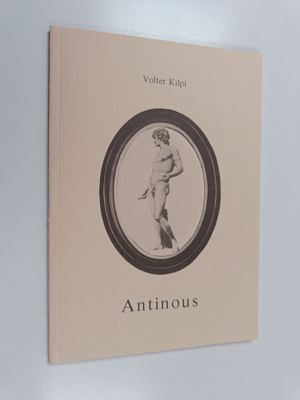 Volter Kilpi : Antinous