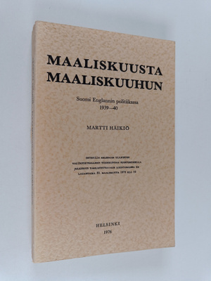 Martti Häikiö : Maaliskuusta maaliskuuhun : Suomi Englann...