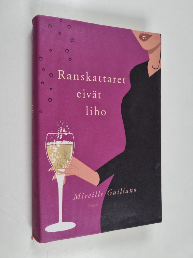 Mireille Guiliano : Ranskattaret eivät liho