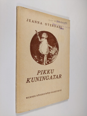 Jeanna Oterdahl : Pikku kuningatar : kertomus (lukematon)