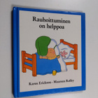 Karen Erickson : Rauhoittuminen on helppoa - pikkukuva 1