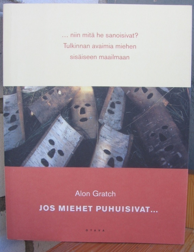 Alon Gratch: Jos miehet puhuisivat... Otava 2003. 347 s.