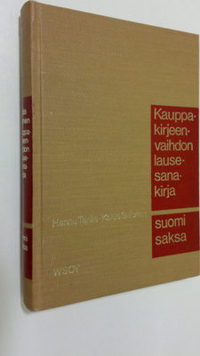 Hannu Teräs : Kauppakirjeenvaihdon lausesanakirja : suomi...