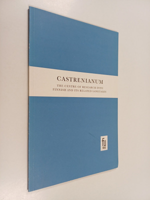 Castrenianum : the centre of research into Finnish and it...