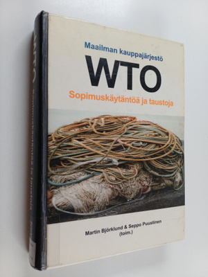 Martin ym. Björklund : Maailman kauppajärjestö WTO : sopi...