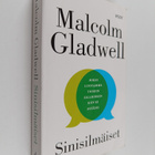 Malcolm Gladwell : Sinisilmäiset : miksi luotamme toisoom... - pikkukuva 1