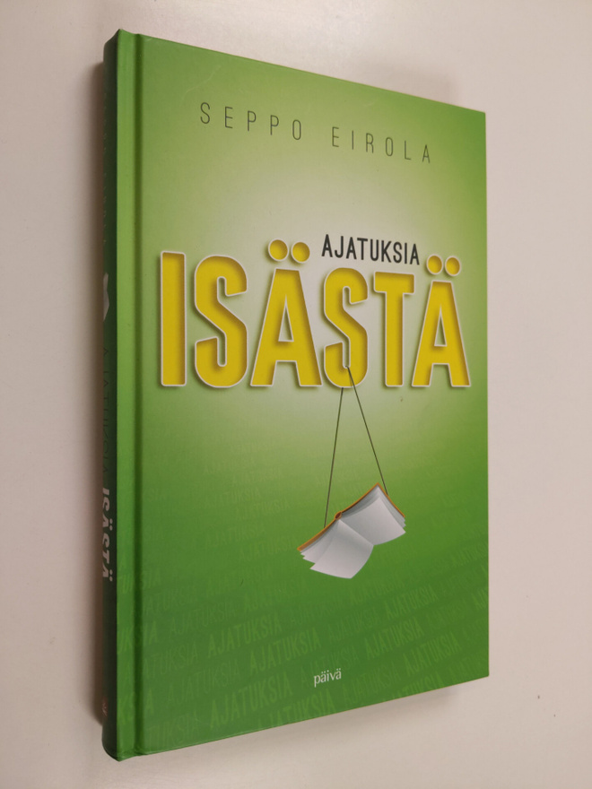 Seppo Eirola : Ajatuksia isästä