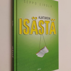 Seppo Eirola : Ajatuksia isästä - pikkukuva 1