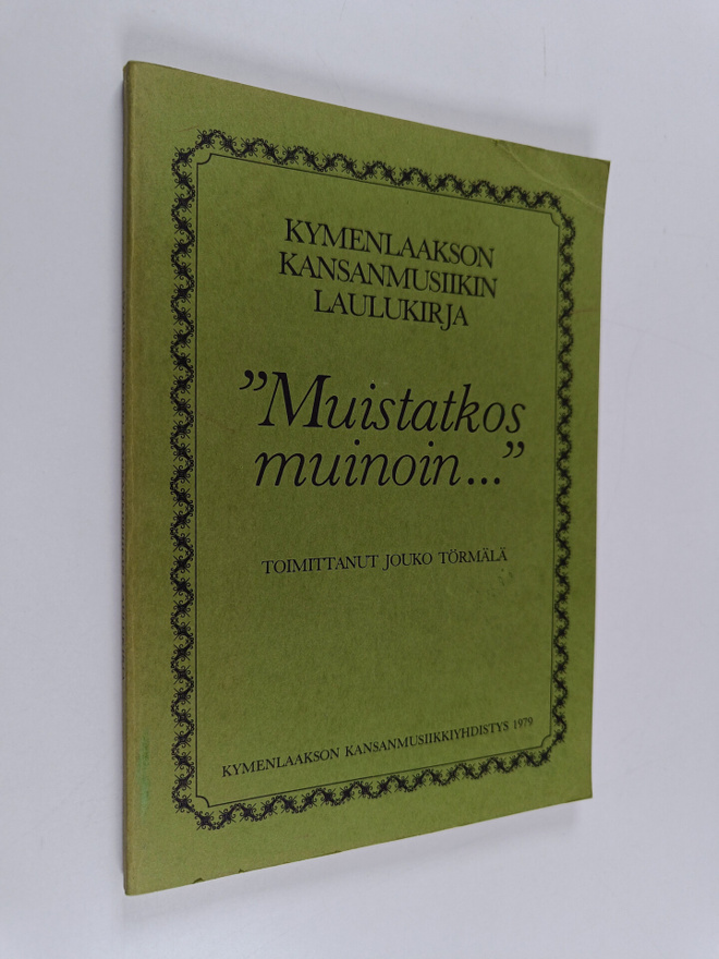 Jouko Törmälä : Kymenlaakson kansanmusiikin laulukirja "M...