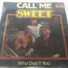SWEET - CALL ME / WHY DON'T YOU GER -79 M-/EX+ 7" - pikkukuva 2