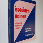 Lea (toim.) Laitinen : Isosuinen nainen : tutkielmia nais... - pikkukuva 1