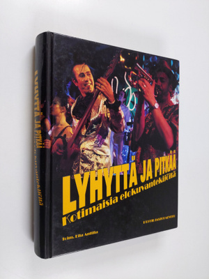 Eila (toim.) Anttila : Lyhyttä ja pitkää : kotimaisia elo...