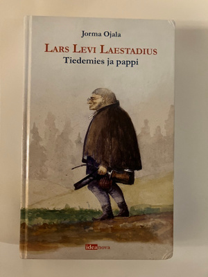 Jorma Ojala : Lars Levi Laestadius - tiedemies ja pappi