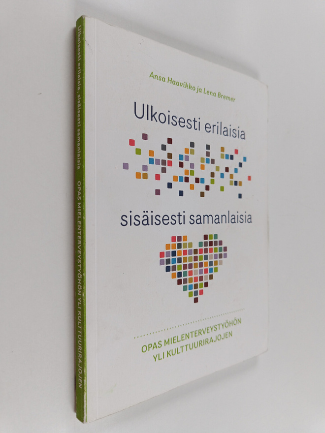 Ansa Haavikko : Ulkoisesti erilaisia, sisäisesti samanlai...