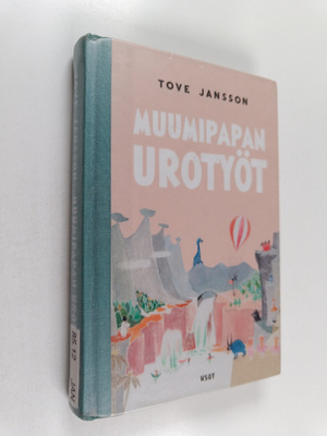 Tove Jansson : Muumipapan urotyöt