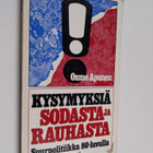 Osmo Apunen : Kysymyksiä sodasta ja rauhasta : suurpoliti... - pikkukuva 1