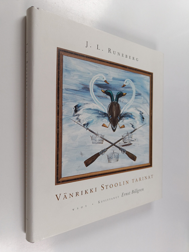 Johan Ludvig Runeberg : Vänrikki Stoolin tarinat (kuvitta...