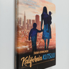 Taina Kinnunen : Kalifornia kutsuu : kertomuksia eliittis... - pikkukuva 1