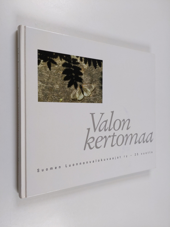 Valon kertomaa : Suomen luonnonvalokuvaajat ry 25 vuotta