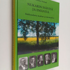 Sirkka Nukari : Nukarin isäntiä ja emäntiä : rakkaudesta ... - pikkukuva 1