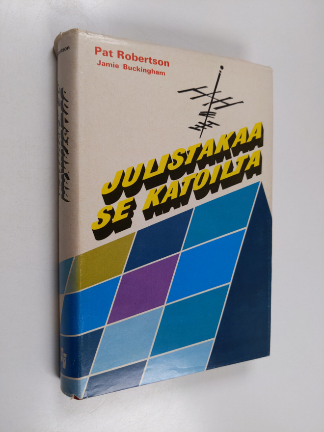 Pat Robertson : Julistakaa se katoilta