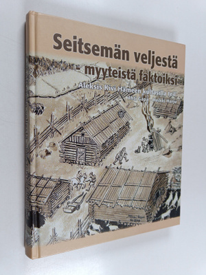 Heikki Harju : Seitsemän veljestä - myyteistä faktoiksi :...